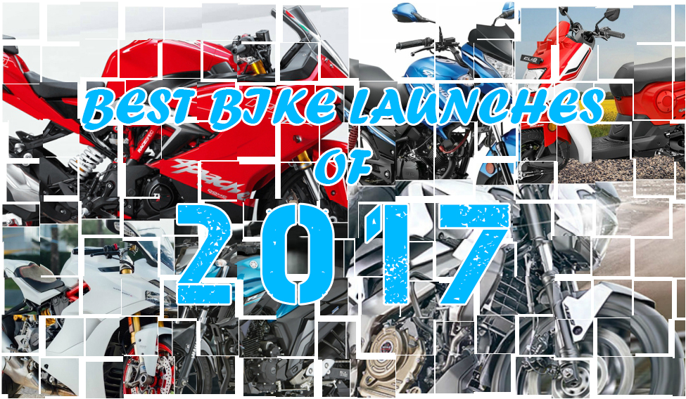 Best Bike Launches - 2017